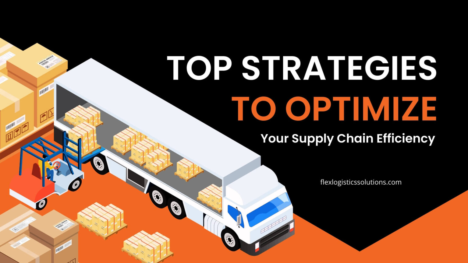 Top Strategies to Optimize Your Supply Chain Efficiency - FLEX ...
