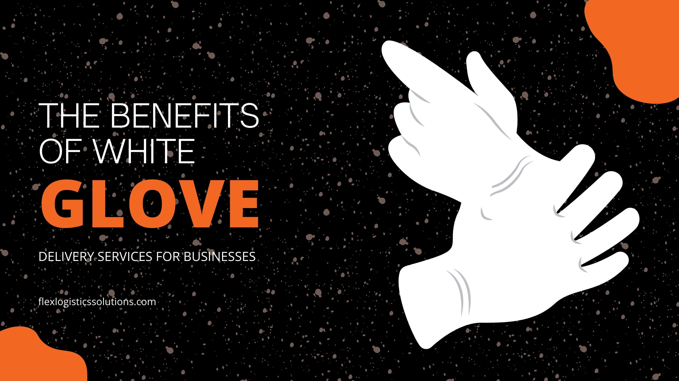 The Benefits of White Glove Delivery Services for Businesses