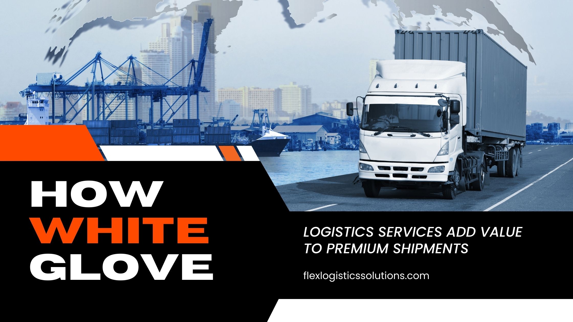 How White Glove Logistics Services Add Value to Premium Shipments